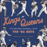 Kings of Queens: Life Beyond Baseball with the ’86 Mets